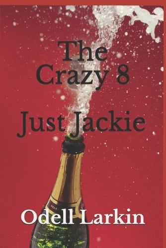 The Crazy 8: Just Jackie