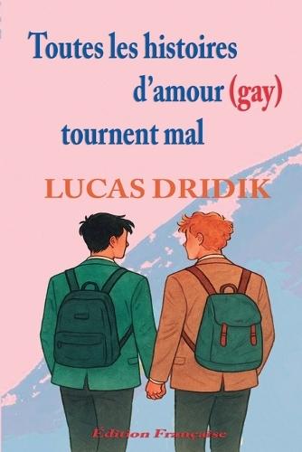 Toutes les histoires d'amour (gay) tournent mal