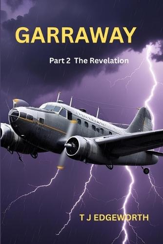Garraway: Part 2 The Revelation