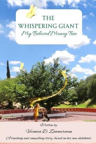 The Whispering Giant; My Beloved Money Tree