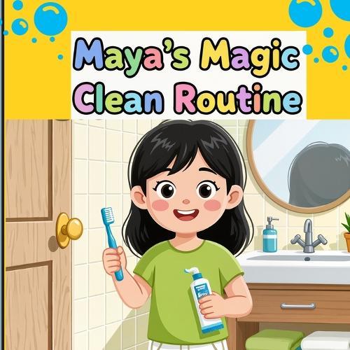 Maya's Magic Clean Routine