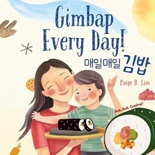 Gimbap Every Day! [Korean & English Bilingual Children's Picture Book]