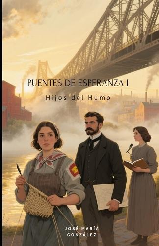 Puentes de Esperanza I: Hijos del Humo