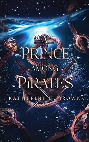 A Prince Among Pirates: A Sweet Steampunk gender-swapped Aladdin retelling