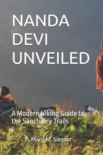 Nanda Devi Unveiled: A Modern Hiking Guide to the Sanctuary Trails