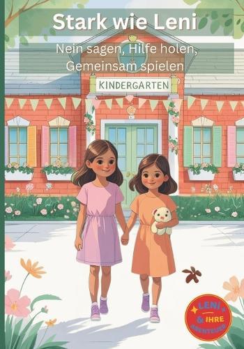 Stark wie Leni: Nein sagen, Hilfe holen, gemeinsam spielen