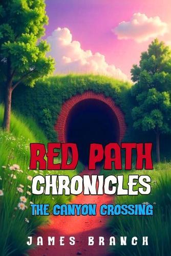 Red Path Chronicles: The Canyon Crossing