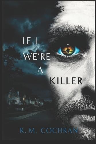 If I Were A Serial Killer: A Hypothetical Guide