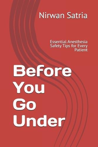 Before You Go Under: Essential Anesthesia Safety Tips for Every Patient