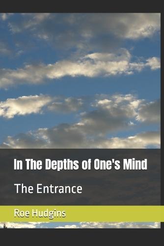 In The Depths of One's Mind: The Entrance