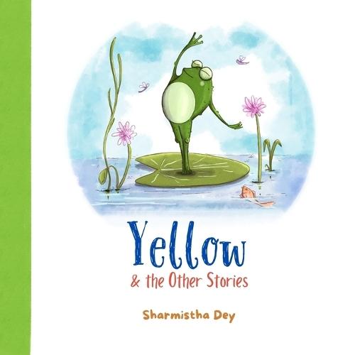 Yellow and the Other Stories: A Collection of Three Short Stories