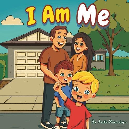 I Am Me: Discovering the Power of Being Yourself