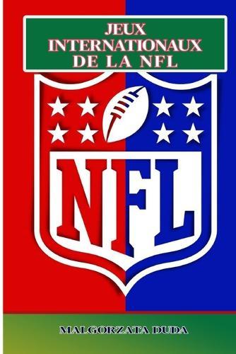 Jeux Internationaux de la NFL: ChaqueCe que vous devez savoir sur les matchs de la NFL à l'étranger, la billetterie, les conseils de voyage, les expériences des fans et plus encore