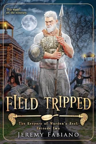 Field Tripped: The Keepers of Warden's Rest - Episode 2