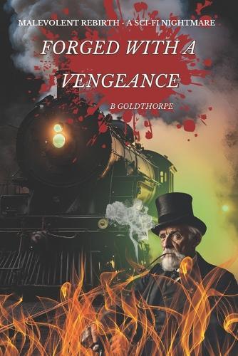 Forged with a Vengeance