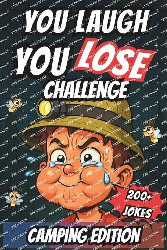 You Laugh You Lose - Camping Edition: The Kids' Campfire Giggle Challenge - Try Not to Laugh at These Jokes!