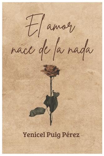 El amor nace de la nada
