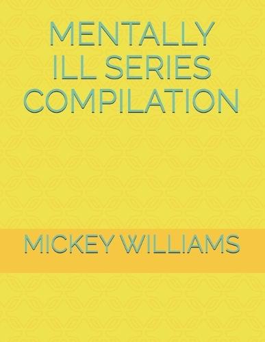 Mentally Ill Series Compilation