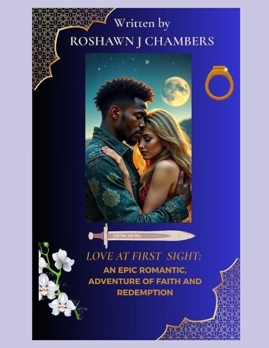 Love at First Sight: An Epic Adventure, Romantic of Faith and Redemption