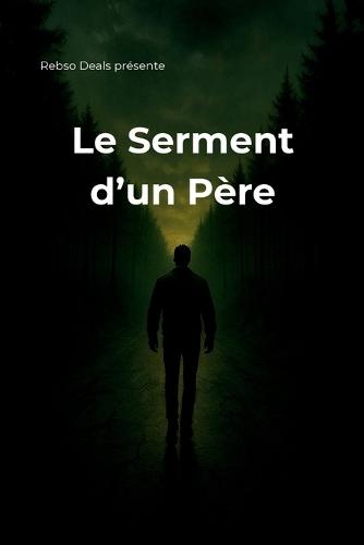Le serment d'un père