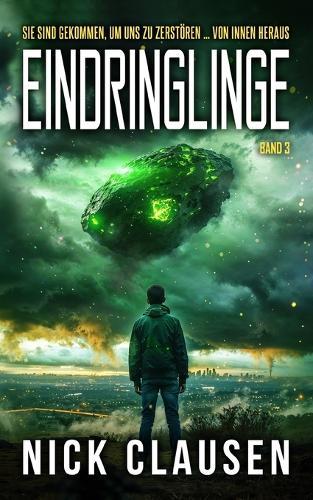 Eindringlinge 3: Ein Alien-Invasions-Thriller