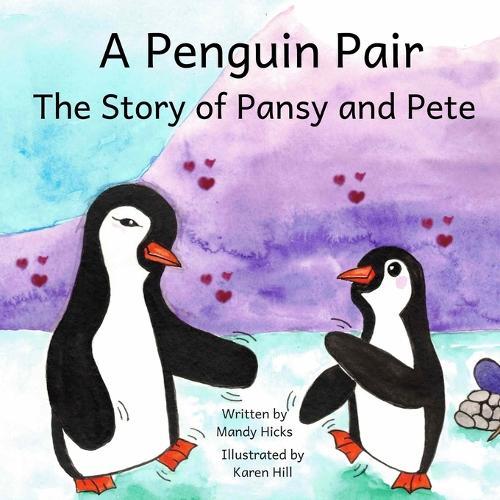 A Penguin Pair: The Story of Pansy and Pete