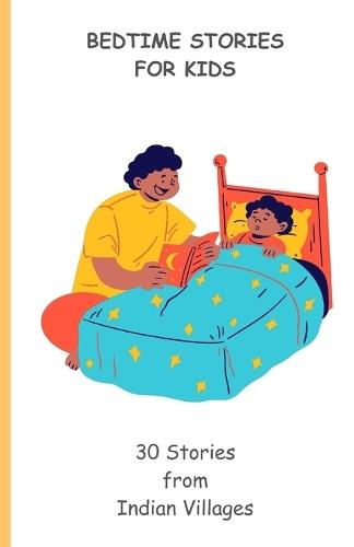 Bedtime Stories for Kids: 30 stories from Indian Villages