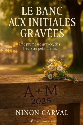 Le Banc aux Initiales Gravées