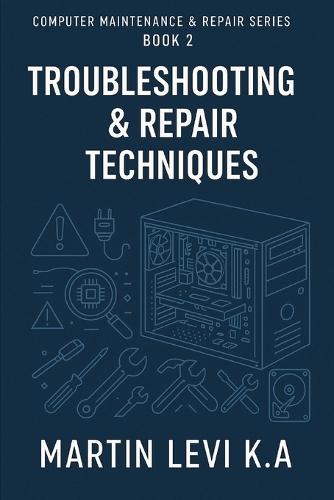 Troubleshooting & Repair Techniques