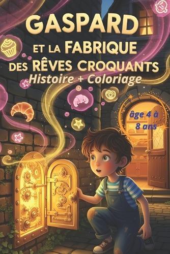 Gaspard et la Fabrique des Rêves Croquants