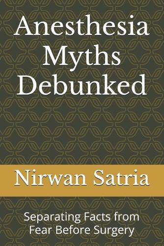 Anesthesia Myths Debunked: Separating Facts from Fear Before Surgery