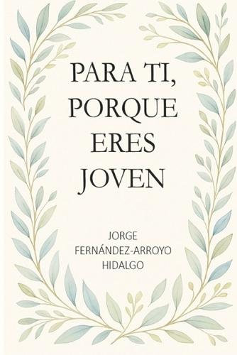 Para tí, porque eres joven