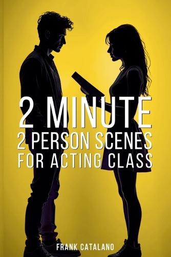 2 Minute 2 Person Scenes for Acting Class