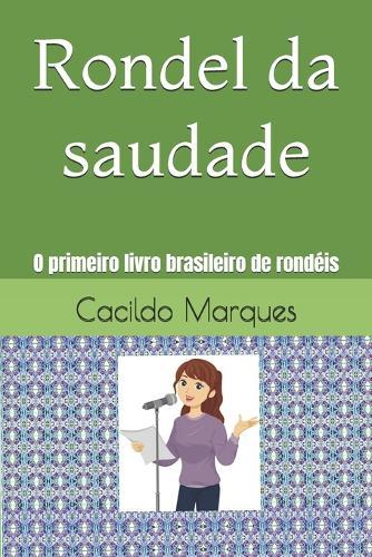 Rondel da saudade: O primeiro livro brasileiro de rondéis