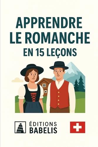 Apprendre le romanche en 15 leçons
