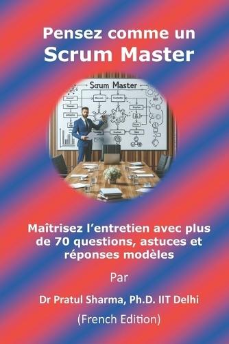 Pensez comme un Scrum Master: French Edition