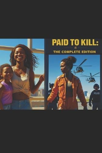 Paid To Kill: The Complete Edition
