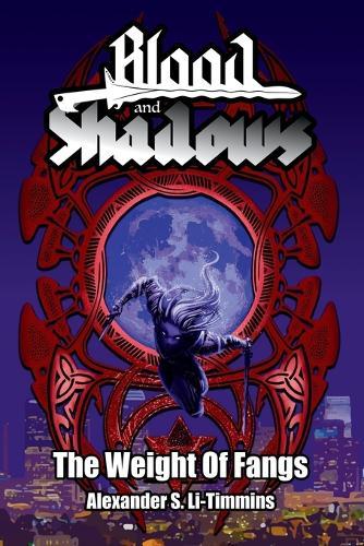 Blood and Shadows: The Weight of Fangs