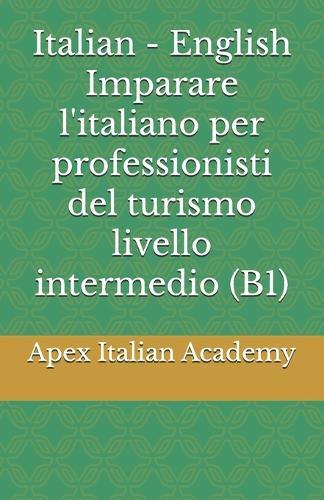 Italian - English Imparare l'italiano per professionisti del turismo livello intermedio (B1)