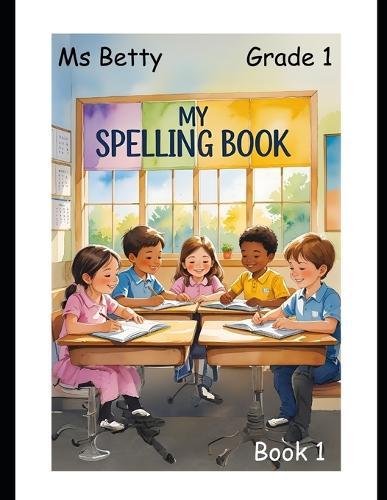 My Spelling Book - Grade 1 (Book 1)