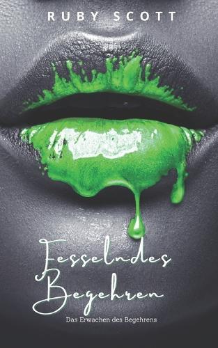 Fesselndes Begehren: Eine heiße lesbische Liebesgeschichte