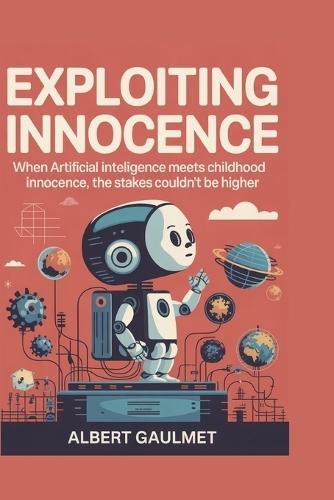 Exploiting Innocence: When artificial intelligence meets childhood innocence, the stakes couldn't be higher