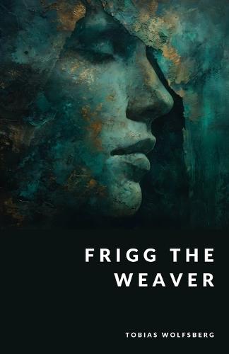 Frigg the Weaver: Fate and the Mother of the Gods