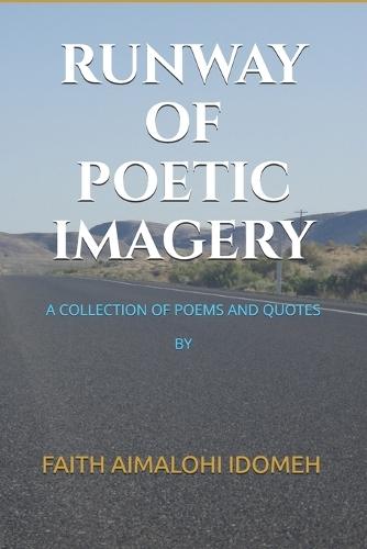 Runway of Poetic Imagery: A Collection of Poems and Quotes
