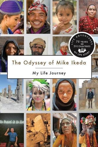 The Odyssey of Mike Ikeda: My Life Journey