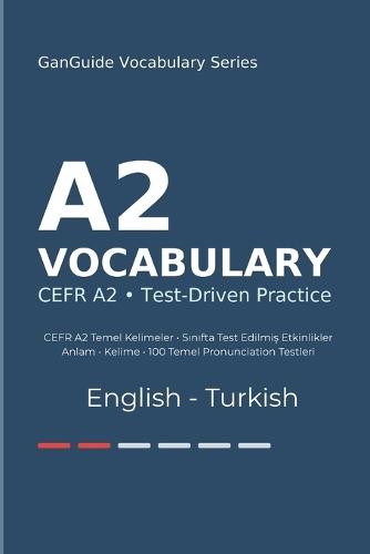 GanGuide A2 İngilizce Kelimeler: CEFR A2 Seviyesi Tüm Kelimeler - Testler ve Pronunciation