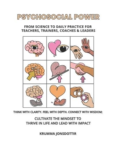 Psychosocial Power: From Science to Daily Practice for Teachers, Trainers, Coaches & Leaders