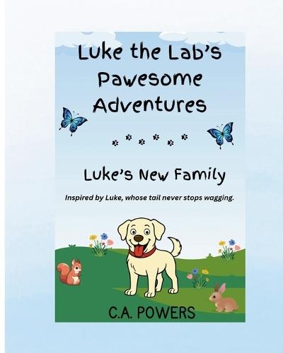 Luke the Lab's Pawesome Adventures: Luke's New Family