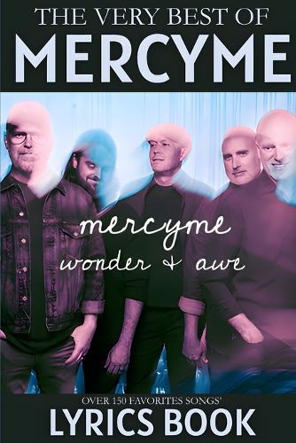 MercyMe, Wonder & Awe: Over 150 Favorites and Popular Songs' Lyrics Book