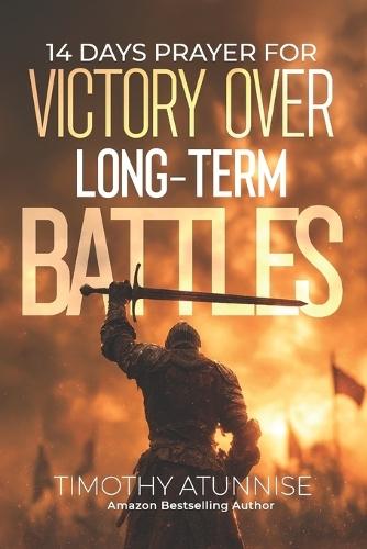 14 Days Fasting & Prayer for Victory Over Long-Term Battles
